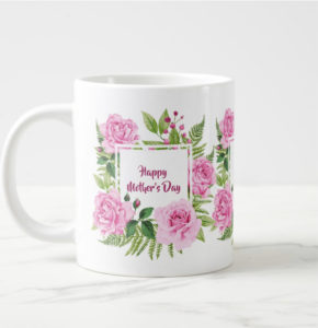 Pink Roses Mothers Day Mug