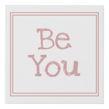 Cute girly pink Be You