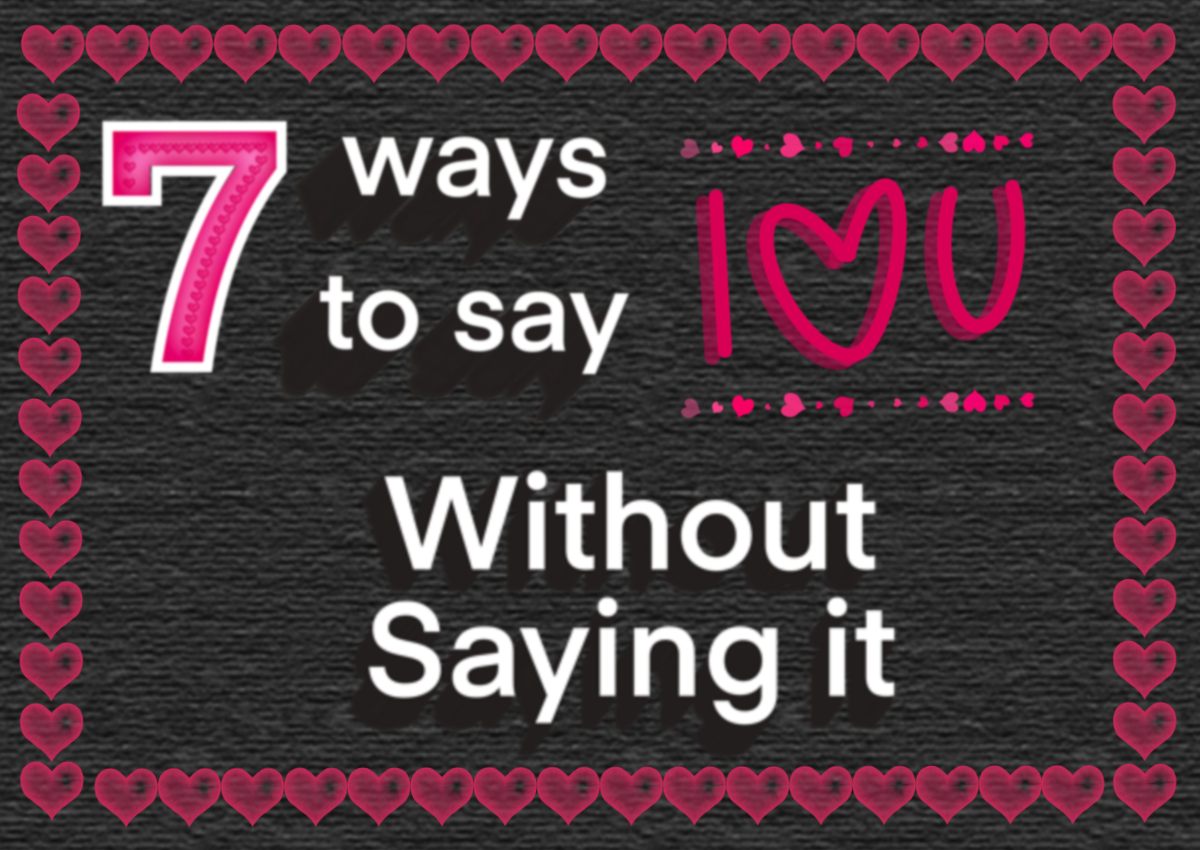 7 Ways to Say I love you Without Saying it