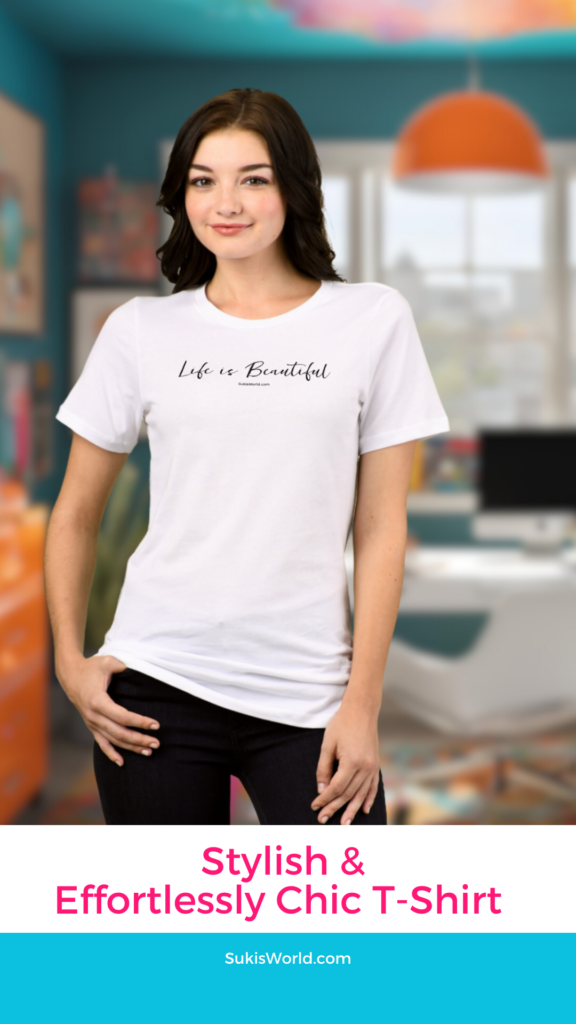 Life is Beautiful How Our Perspective Shapes Our World T-shirt available at SukisWorld.com