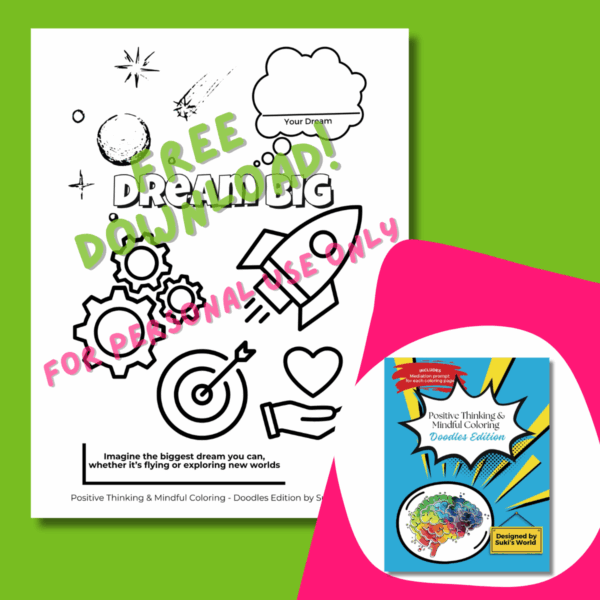 Color With Me! Free Coloring Page - Dream Big - Positive Thinking & Mindful Coloring - Doodles Edition - Free Download- For Personal Use Only